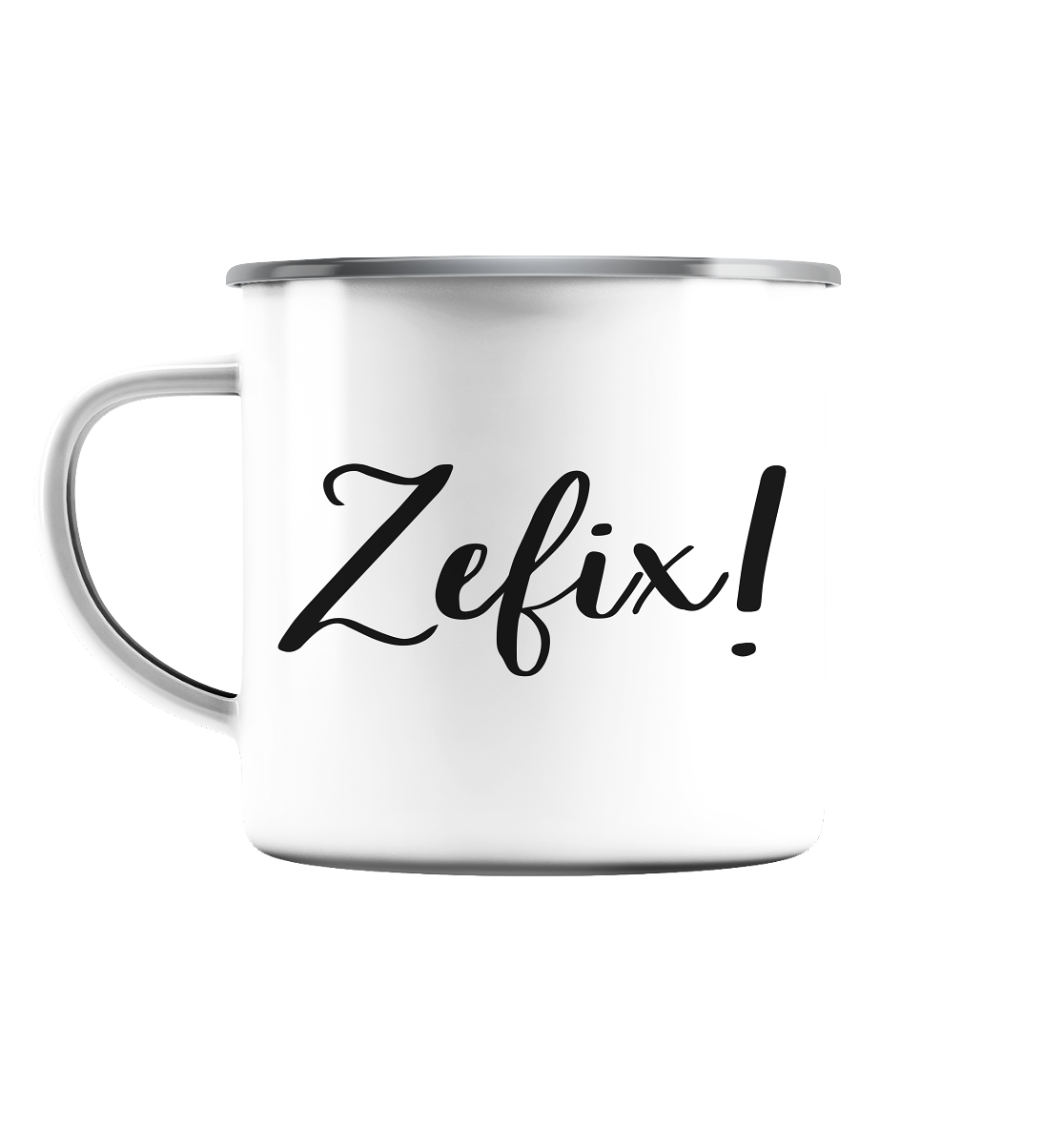 Zefix! - Emaille Tasse