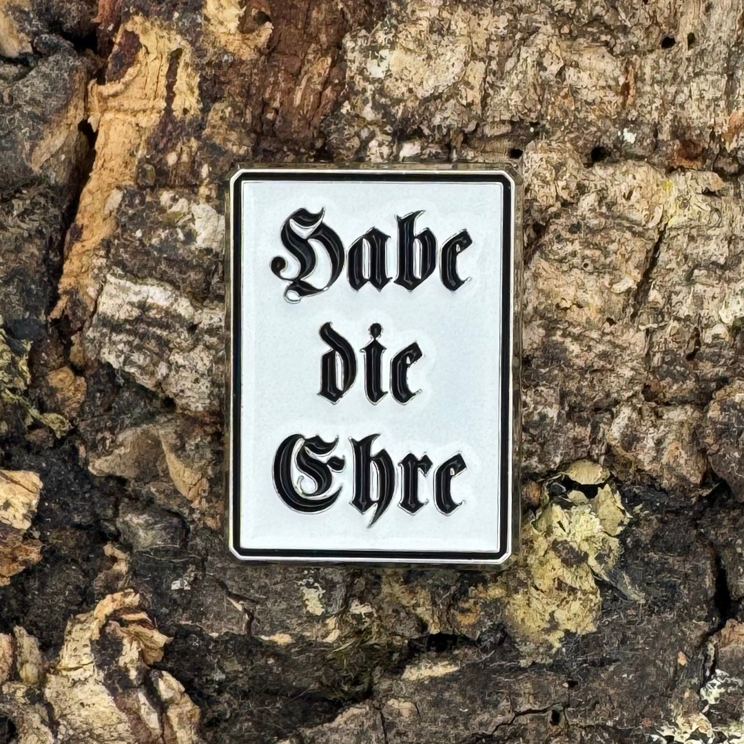 Habe die Ehre | Emaille Pin